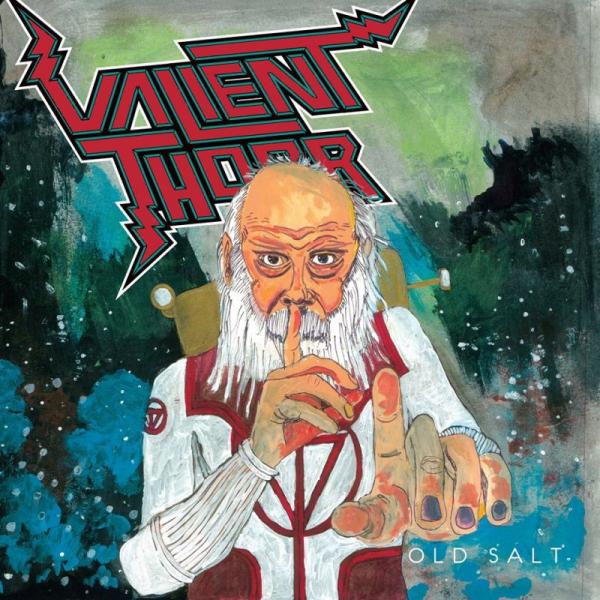 Valient Thorr - Old Salt