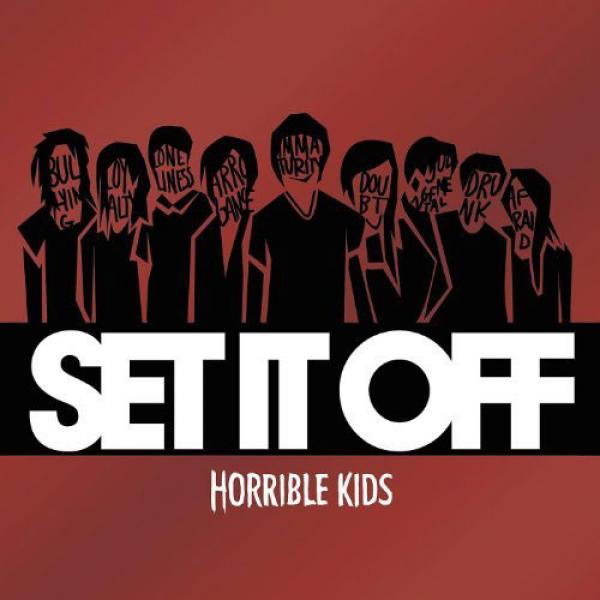 Set It Off - Horrible Kids