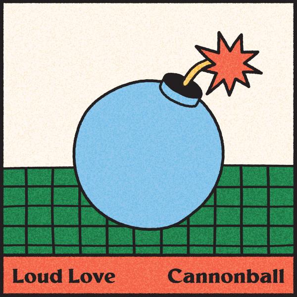 Loud Love release new single 'Cannonball'