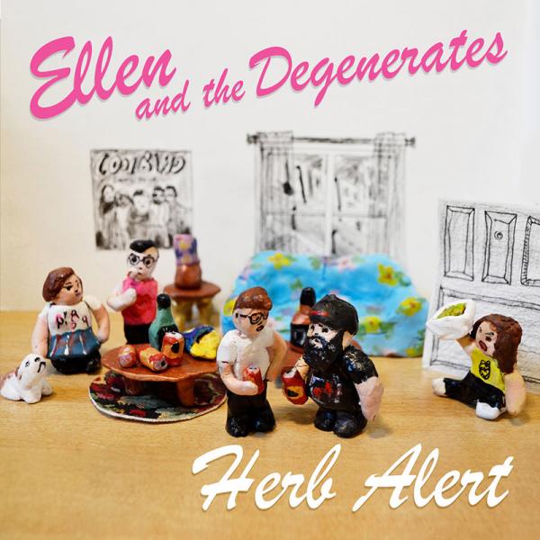 Ellen and the Degenerates - Herb Alert