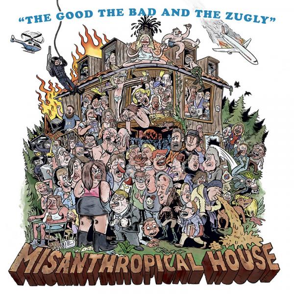 The Good, The Bad And The Zugly - Misanthropical House