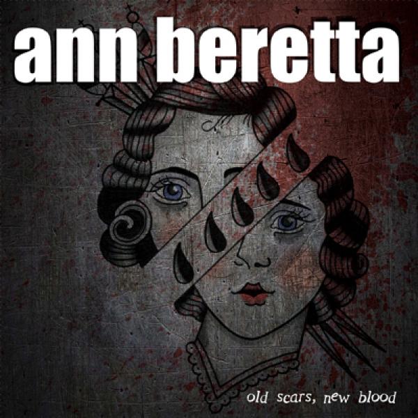 Ann Beretta Old Scars, New Blood