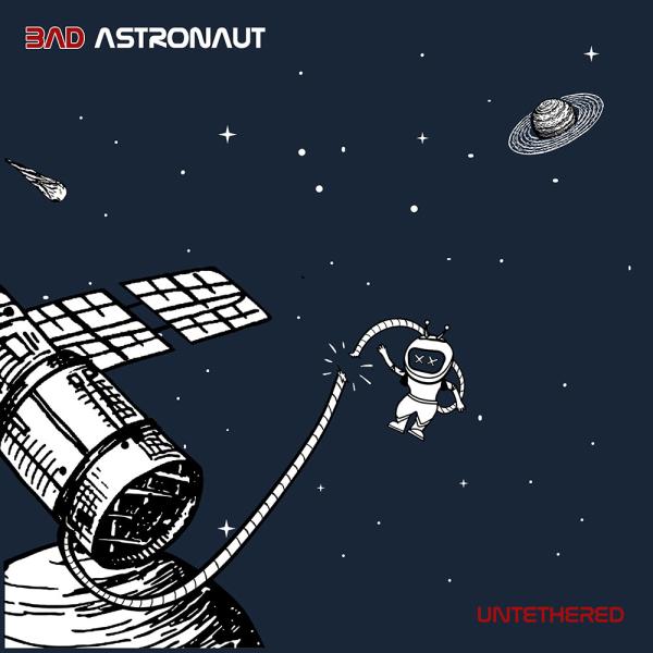 Bad Astronaut Untethered Punk Rock Theory