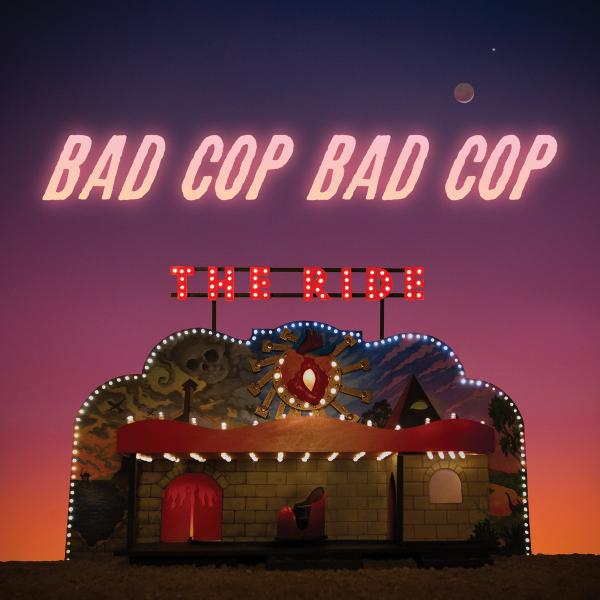 Bad Cop/Bad Cop The Ride Punk Rock Theory