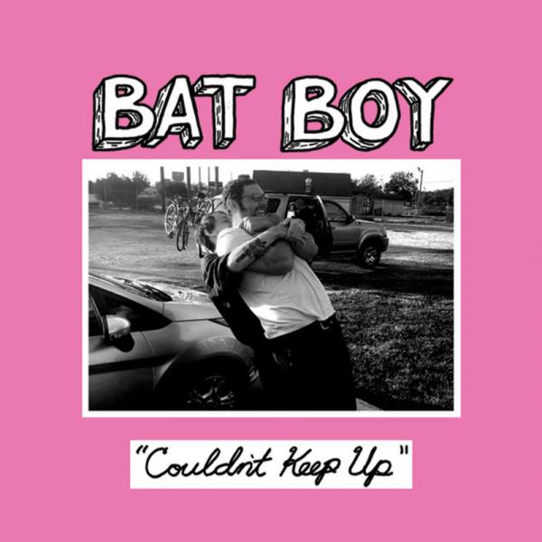 Bat Boy - Couldn't Keep Up