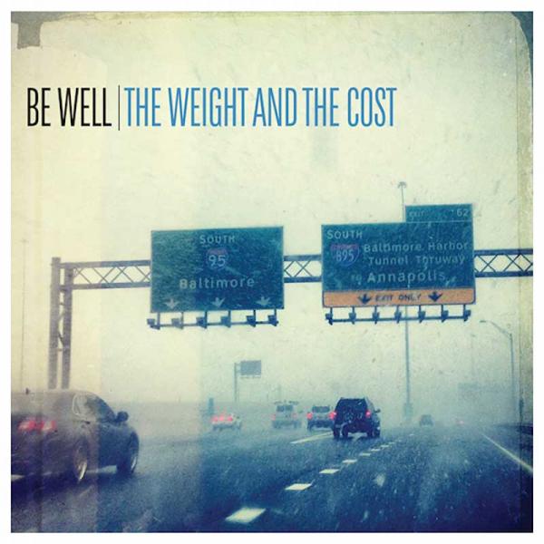 Be Well The Weight And The Cost Punk Rock Theory