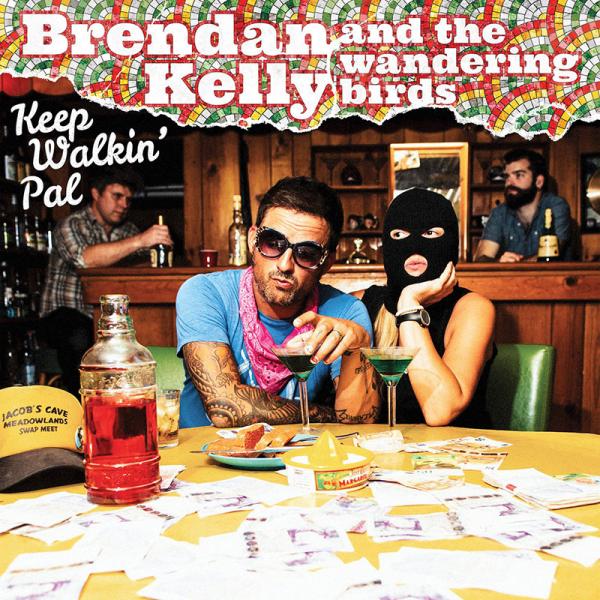 Brendan Kelly and the Wandering Birds Keep Walkin' Pal Punk Rock Theory