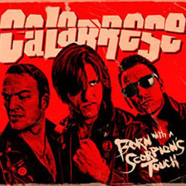 Calabrese – Born With A Scorpion’s Touch