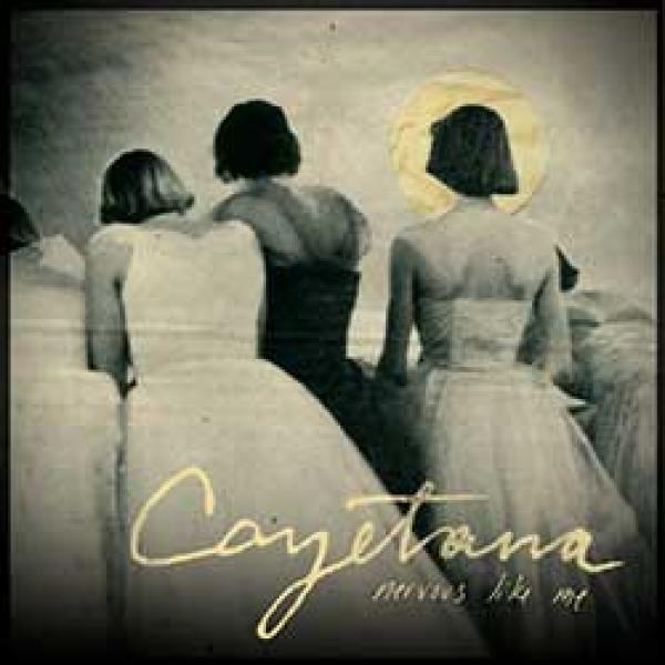 Cayetana – Nervous Like Me