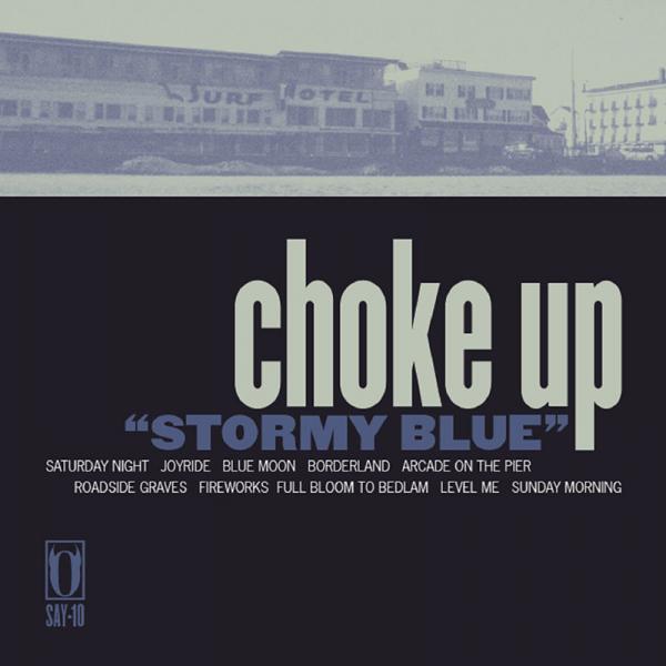 Choke Up - Stormy Blue