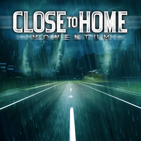 Close To Home - Momentum