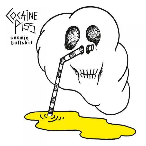 Cocaine Piss – Cosmic Bullshit