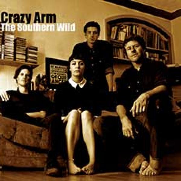 Crazy Arm The Southern Wild