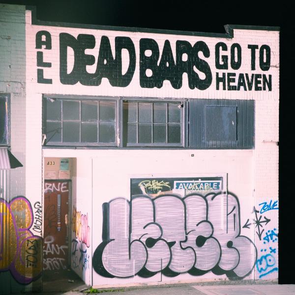 Dead Bars All Dead Bars Go To Heaven Punk Rock Theory