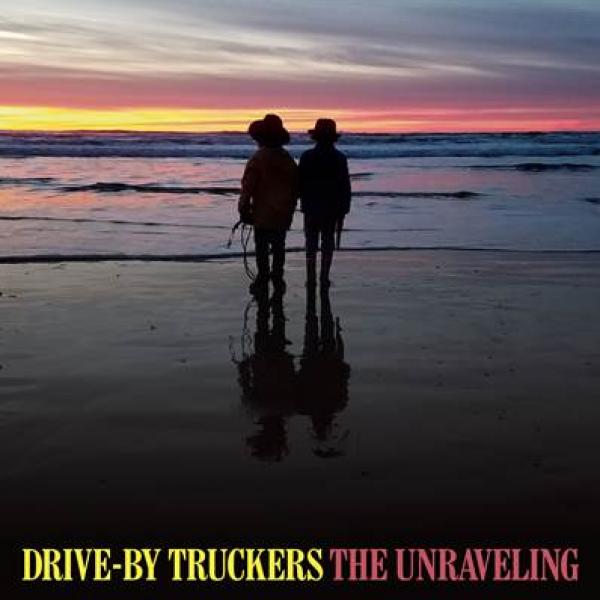 Drive-By Truckers The Unraveling Punk Rock Theory