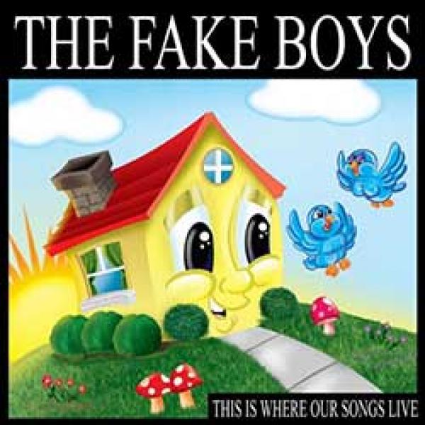 The Fake Boys – This Is Where Our Songs Live