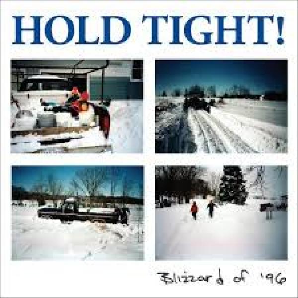 Hold TIght - Blizzard of 96