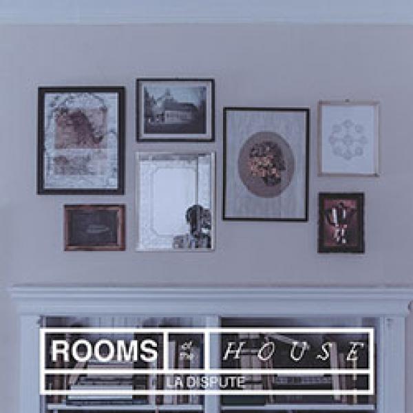 La Dispute – Rooms Of The House