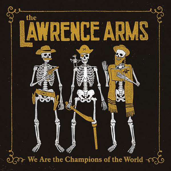 The Lawrence Arms - We Are The Champions Of The World