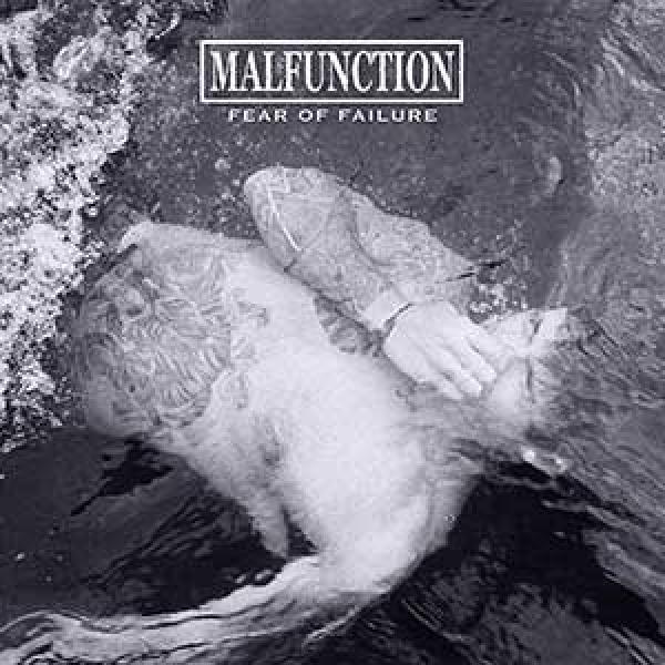 Malfunction – Fear Of Failure