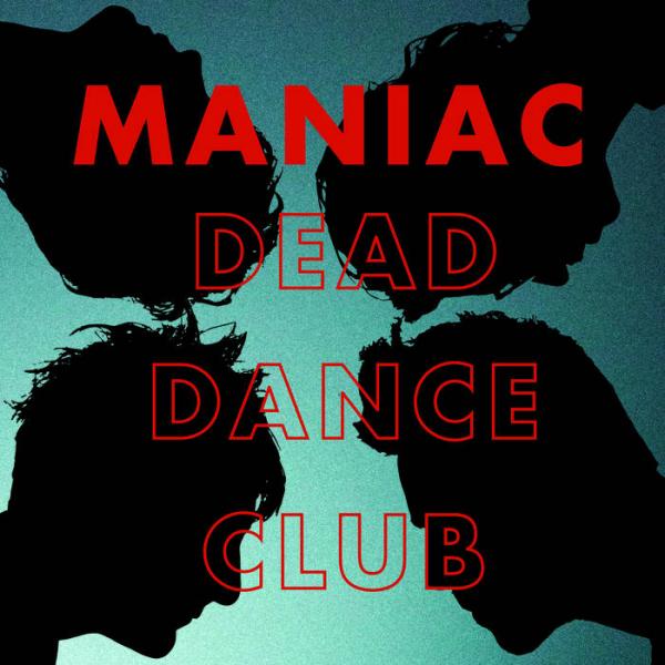 Maniac - Dead Dance Club