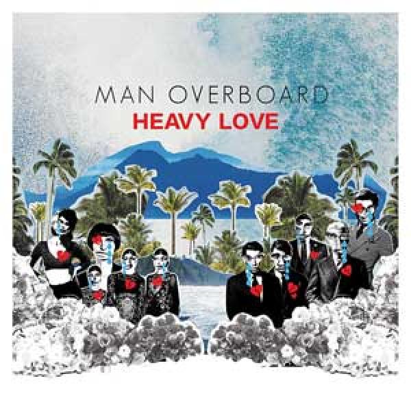 Man Overboard – Heavy Love