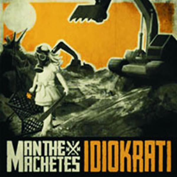 man the machetes idiokrati