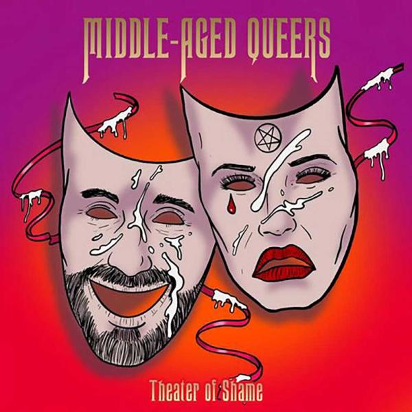 Middle-Aged Queers Theatre Of Shame Punk Rock Theory