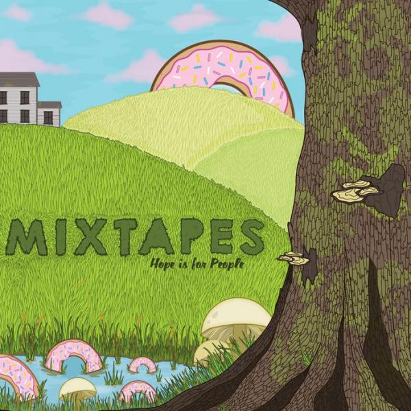 Mixtapes - Hope Is For People