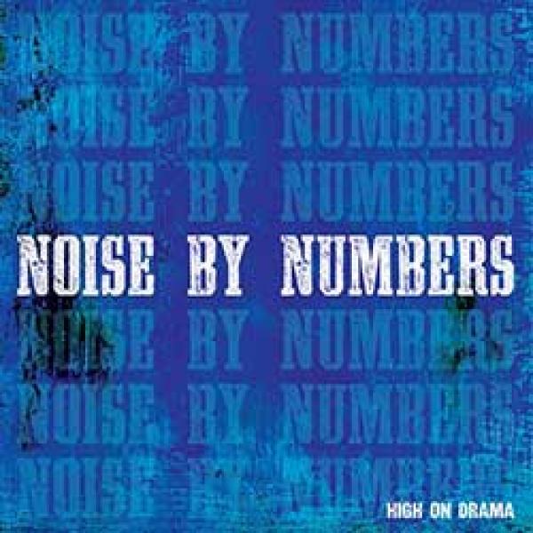 Noise By Numbers – High On Drama