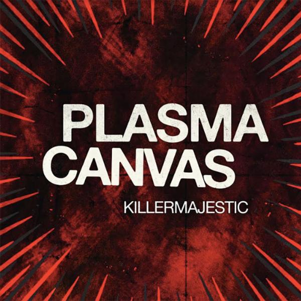 Plasma Canvas KILLERMAJESTIC Punk Rock Theory