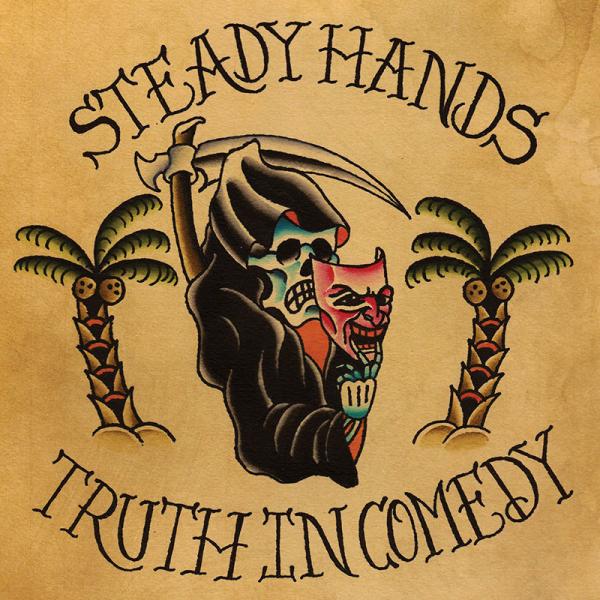 Steady Hands Truth In Comedy Punk Rock Theory