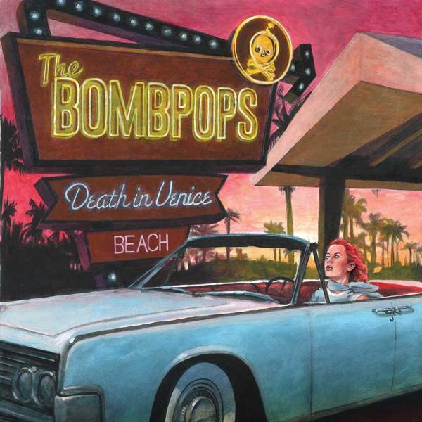 The Bombpops Death In Venice Punk Rock Theory