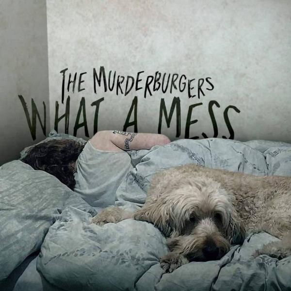 The Murderburgers What A Mess Punk Rock Theory