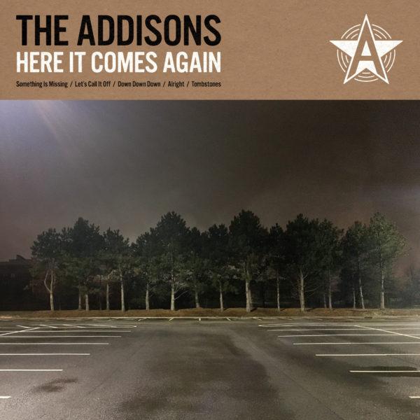 The Addisons – Here It Comes Again