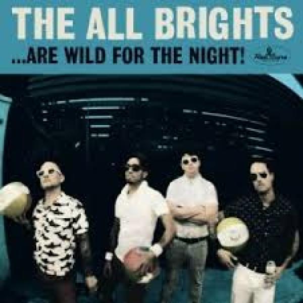 The All Brights – Are Wild For The Night!