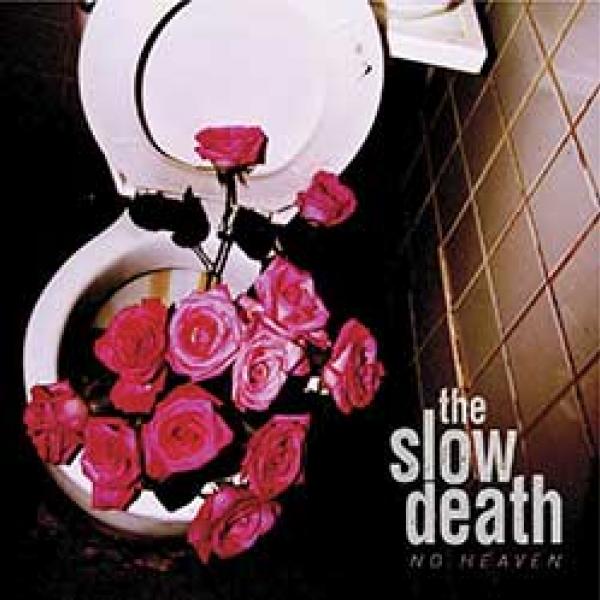 The Slow Death No Heaven